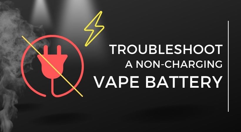 Troubleshoot a Non Charging Vape Battery - Discount Vape Pen