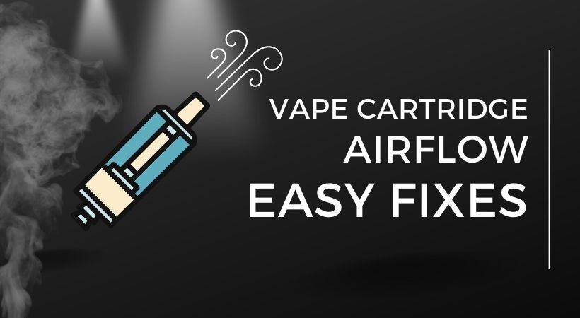Vape Cartridge Airflow Easy Fixes - Discount Vape Pen