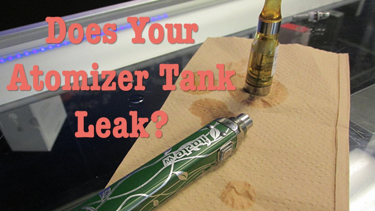 does-your-atomizer-tank-leak